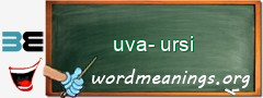 WordMeaning blackboard for uva-ursi